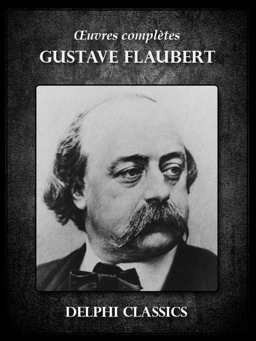 Title details for Oeuvres complètes de Gustave Flaubert by Gustave Flaubert - Available